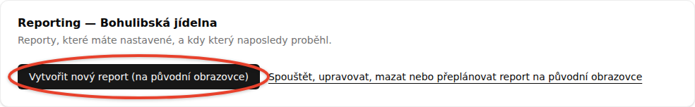 Reportovací centrum se zvýrazněným tlačítkem Vytvořit nový report